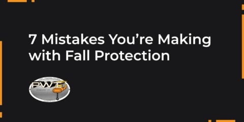 Mistakes You're Making with Fall Protection